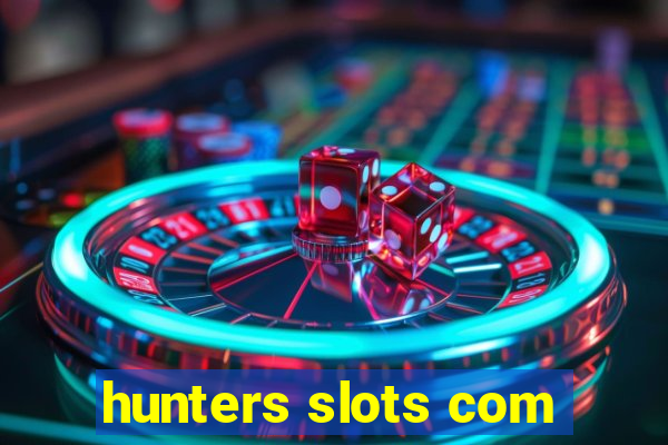 hunters slots com